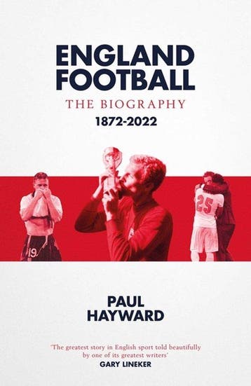 England Football: The Biography - Paul Hayward 9781471184345, Verzenden, Gelezen, Paul Hayward