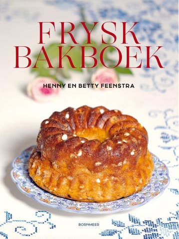 Frysk Bakboek | Henny Feenstra; Betty Feenstra | Nieuw, Ophalen of Verzenden, Nieuw, Henny Feenstra; Betty Feenstra