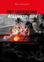 Het geheim van Molukker zijn 9789492261717 Bram Latumahina, Verzenden, Zo goed als nieuw, Bram Latumahina