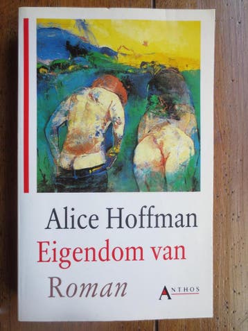Eigendom van - Alice Hoffman 9789060748022, Verzenden, Gelezen, Alice Hoffman