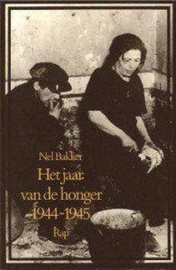 Het jaar van de honger 1944-1945 9789060053119 Piet Bakker, Verzenden, Gelezen, Piet Bakker