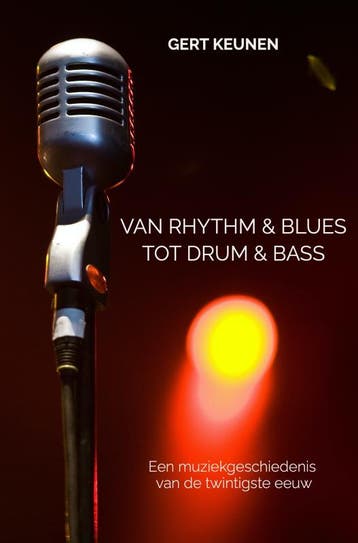 Van Rhythm & Blues Tot Drum & Bass | Gert Keunen | Nieuw, Boeken, Ophalen of Verzenden, Nieuw, Gert Keunen