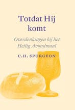 Totdat Hij komt 9789088971631 C.H. Spurgeon, Boeken, Verzenden, Zo goed als nieuw, C.H. Spurgeon