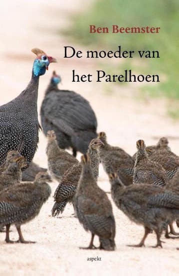 De moeder van het Parelhoen - Ben Beemster 9789461537126, Verzenden, Gelezen, Ben Beemster