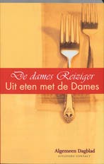 Uit eten met de Dames Reiziger 9789025496159, Verzenden, Gelezen