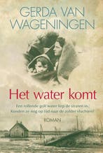 9789401911429 Het water komt | Tweedehands, Verzenden, Zo goed als nieuw, Gerda van Wageningen