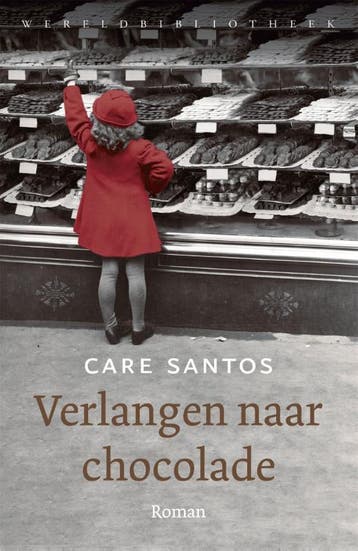 Verlangen naar chocolade - Care Santos 9789028426474, Verzenden, Zo goed als nieuw, Care Santos