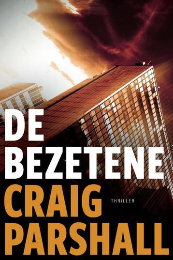 De bezetene - Craig Parshall 9789085203018, Boeken, Verzenden, Zo goed als nieuw, Craig Parshall