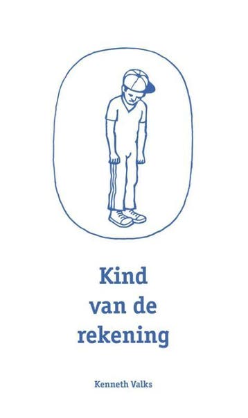 Kind van de rekening - Kenneth Valks 9789491014222, Verzenden, Gelezen, Kenneth Valks