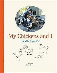 My Chickens and I - Isabella Rossellini 9781419729911, Boeken, Verzenden, Gelezen, Isabella Rossellini