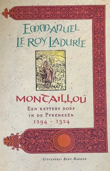 Montaillou, een ketters dorp in de Pyreneeën (1294-1324), Verzenden, Gelezen, E. le Roy Ladurie