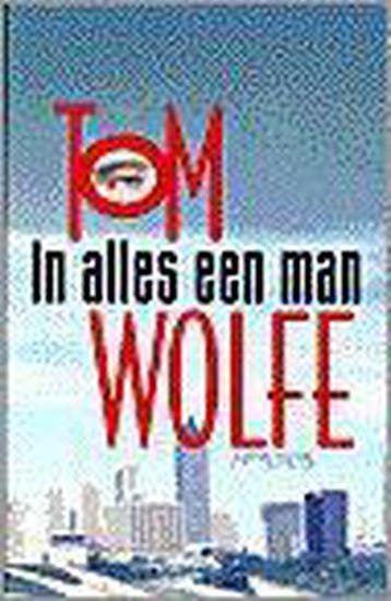 In alles een man - T. Wolfe 9789053337509, Verzenden, Gelezen, T. Wolfe