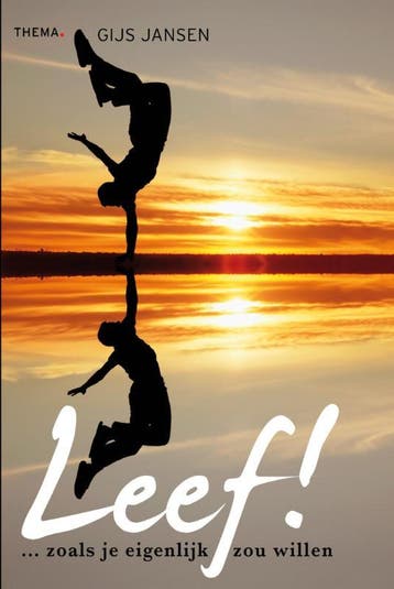 Leef! - Gijs Jansen 9789058717795, Boeken, Psychologie, Verzenden, Zo goed als nieuw, Gijs Jansen