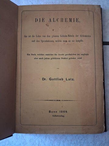 Dr. Gottlieb Latz - Die Alchemie - 1869