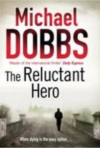 Reluctant Hero, The - Michael Dobbs 9781847393234, Verzenden, Gelezen, Michael Dobbs