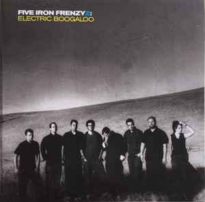 cd - Five Iron Frenzy - Five Iron Frenzy 2: Electric Boog..., Verzenden, Zo goed als nieuw