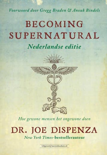 Becoming Supernatural Nederlandse Editie | Joe Dispenza, Ophalen of Verzenden, Nieuw, Joe Dispenza