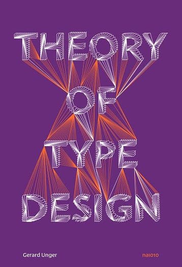 Theory Of Type Design | Gerard Unger | Nieuw, Ophalen of Verzenden, Nieuw, Gerard Unger