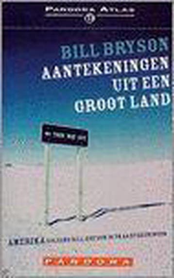 Aantekeningen uit een groot land - Bill Bryson 9789046701713, Verzenden, Zo goed als nieuw, Bill Bryson