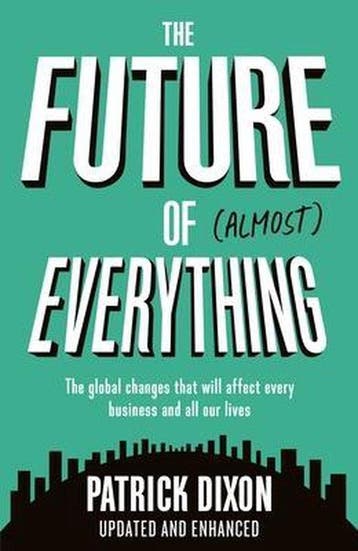 The Future of Almost Everything - Patrick Dixon, Verzenden, Gelezen, Patrick Dixon