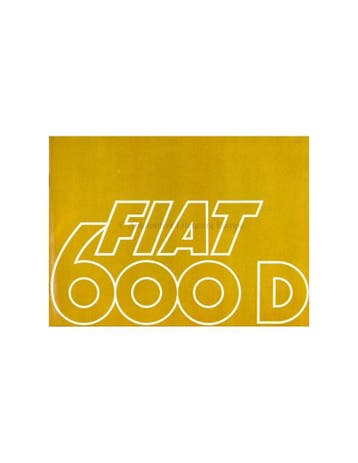 1967 FIAT 600 D & 600 D MULITPLA BROCHURE NEDERLANDS, Nieuw, Author