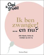 9789464041231 Oei, ik groei! - Ik ben zwanger! ... en nu?, Boeken, Verzenden, Nieuw, Xaviera Ploo?