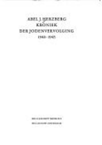 Kroniek der Jodenvervolging 1940-1945 | 9789029009676 |, Boeken, Ophalen of Verzenden, Zo goed als nieuw, HERZBERG, Abel J.