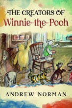 9781399064231 The Creators of Winnie the Pooh, Boeken, Verzenden, Nieuw, Andrew Norman