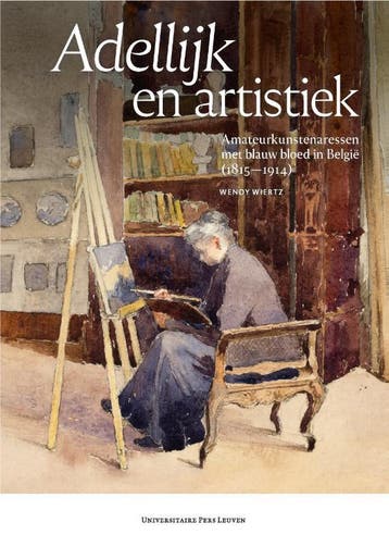 Adellijk En Artistiek | Wendy Wiertz | Nieuw, Ophalen of Verzenden, Nieuw, Wendy Wiertz