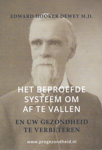Het beproefde systeem om af te vallen en uw gezondheid te, Boeken, Verzenden, Zo goed als nieuw, Edward Hooker DEWEY