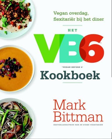 Het VB6 Vegan before 6 kookboek - Mark Bittman, Boeken, Verzenden, Zo goed als nieuw, Mark Bittman