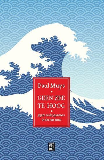 Geen zee te hoog - Paul Muys 9789460018640, Boeken, Verzenden, Zo goed als nieuw, Paul Muys