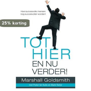 Tot hier en nu verder! - Pieter ter Kuile 9789022993880, Boeken, Verzenden, Gelezen, Pieter ter Kuile