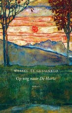 Op weg naar De Hartz | 9789083048079 | Wessel te Gussinklo, Zo goed als nieuw, Wessel te Gussinklo