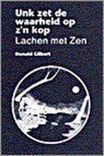 Unk zet de waarheid op zn kop 9789062718146 D. Gilbert, Boeken, Verzenden, Gelezen, D. Gilbert