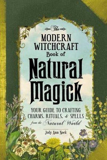 The Modern Witchcraft Book of Natural Magick Your Guide to, Verzenden, Gelezen, Judy Ann Nock