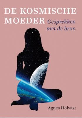 De Kosmische Moeder | Agnes Holvast | Nieuw, Ophalen of Verzenden, Nieuw, Agnes Holvast