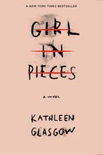 Girl in pieces 9781101934746 Kathleen Glasgow, Verzenden, Gelezen, Kathleen Glasgow