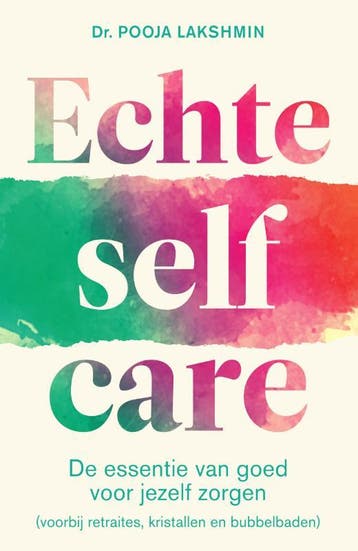 Echte selfcare - Pooja Lakshmin 9789000379583, Verzenden, Zo goed als nieuw, Pooja Lakshmin