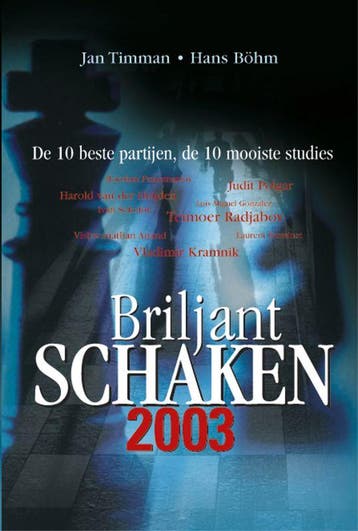 Briljant schaken 2003 - J. Timman 9789043905565, Verzenden, Zo goed als nieuw, J. Timman