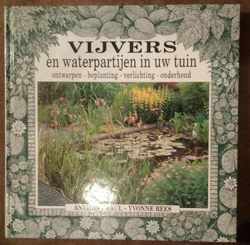 VIJVERS EN WATERPARTIJEN IN UW TUIN - Paul 9789051122558, Verzenden, Zo goed als nieuw, Paul
