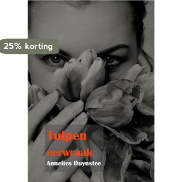 Tulpen - Annelies Duynstee 9789490535681, Verzenden, Gelezen, Annelies Duynstee