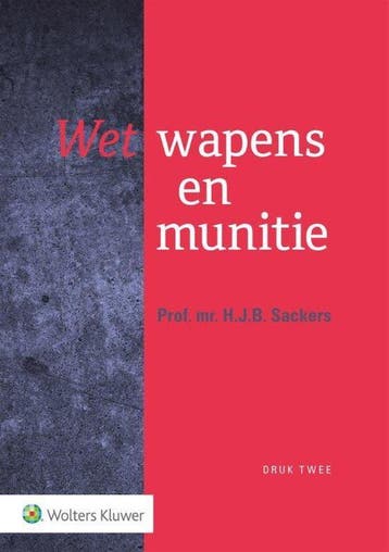 9789013158960 Wet wapens en munitie H.J.B. Sackers, Boeken, Verzenden, Nieuw, H.J.B. Sackers