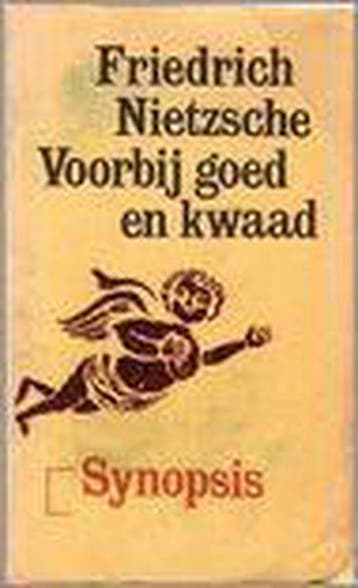 Voorbij goed en kwaad / Synopsis - Friedrich Nietzsche, Boeken, Verzenden, Gelezen, Friedrich Nietzsche