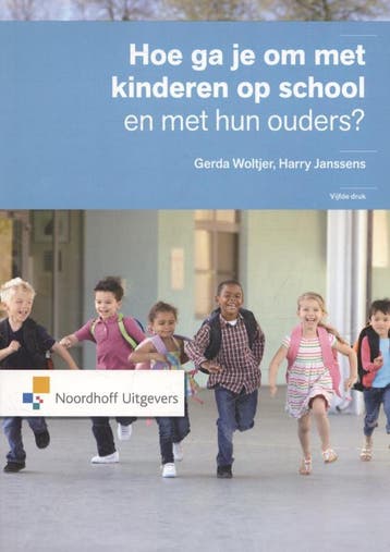 Hoe ga je om met kinderen op school en met hun 9789001831684, Boeken, Verzenden, Zo goed als nieuw