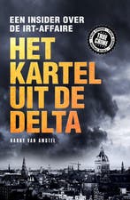 9789089757098 True Crime - Het kartel van de delta, Boeken, Verzenden, Zo goed als nieuw, Harry van Amstel