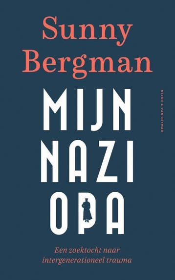 Mijn nazi-opa - Sunny Bergman 9789038805719, Verzenden, Gelezen, Sunny Bergman