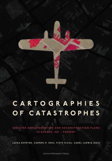 Cartographies Of Catastrophes | Nieuw, Ophalen of Verzenden, Nieuw, Birgit Knauer; Nicolas Marine; Mykola Makhortykh; Stefanie Plappert; Eleni Gkadolou; Georg-Felix Sedlmeyer; Elisa-Maria Hiemer; Peter J Larkham; Carlotta Coccoli