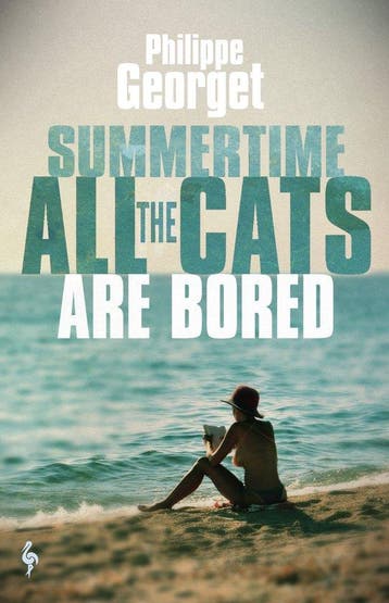 Summertime, All the Cats Are Bored - Philippe Georget, Verzenden, Gelezen, Philippe Georget