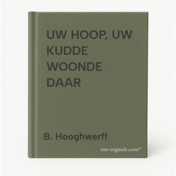 UW HOOP, UW KUDDE WOONDE DAAR - B. Hooghwerff 9789033119279, Verzenden, Gelezen, B. Hooghwerff